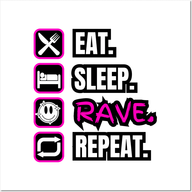 Eat Sleep Rave Repeat Wall Art by Paul Summers